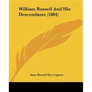 William Russell and His Descendants by Cognets, Anna Russell Des, 9781104530723
