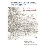 Information, Democracy and Autocracy by Hollyer, James R.; Rosendorff, B. Peter; Vreeland, James Raymond, 9781108420723