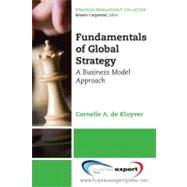 Fundamentals of Global Strategy by De Kluyver, Cornelis A., 9781606490723