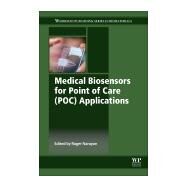 Medical Biosensors for Point of Care (POC) Applications by Narayan, Roger J., 9780081000724