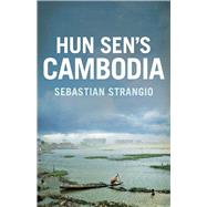 Hun Sen's Cambodia by Strangio, Sebastian, 9780300190724