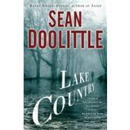 Lake Country : A Novel by DOOLITTLE, SEAN, 9780385340724