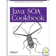 Java SOA Cookbook by Hewitt, Eben, 9780596520724