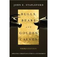 Bulls, Bears and Golden Calves by Stapleford, John E., 9780830840724