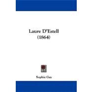 Laure D'estell by Gay, Sophie, 9781104210724