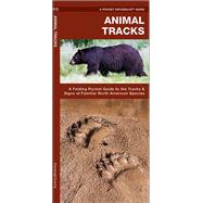 Animal Tracks A Folding Pocket Guide to the Tracks & Signs of Familiar North American Species by Kavanagh, James; Leung, Raymond, 9781583550724