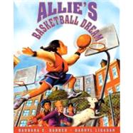 Allie's Basketball Dream by Barber, Barbara E., 9781880000724