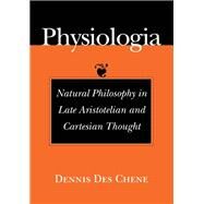Physiologia by Des Chene, Dennis, 9780801430725