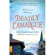 Deadly Camargue by Rademacher, Cay; Millar, Peter, 9781250110725