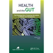 Health and the Gut: The Emerging Role of Intestinal Microbiota in Disease and Therapeutics by Olds; William, 9781771880725