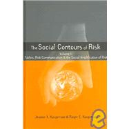 The Social Contours Of Risk by Kasperson, Jeanne X.; Kasperson, Roger E., 9781844070725