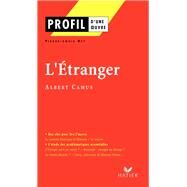 Profil - Camus (Albert) : L'Etranger by Albert Camus; Pierre-Louis Rey, 9782218740725