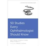 50 Studies Every Ophthalmologist Should Know by Penman, Alan; Crowder, Kimberley; Hochman, Michael E.; Watkins, William M., 9780190050726