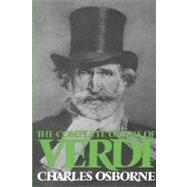 The Complete Operas of Verdi by Osborne, Charles, 9780306800726