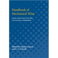 Handbook of Mechanical Wear by Lipson, Charles; Colwell, L. V., 9780472750726