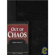 Out of Chaos by Wong, Wei C., 9780976380726