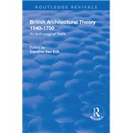 British Architectural Theory 1540-1750: An Anthology of Texts: An Anthology of Texts by Anderson,Christy, 9781138710726