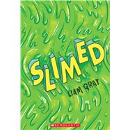 Slimed by Gray, Liam, 9781338620726
