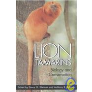 Lion Tamarins Biology and Conservation by Kleiman, Devra G.; Rylands, Anthony B., 9781588340726