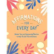 Affirmations for Every Day by Summersdale Publishers, 9781837990726