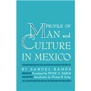 Profile of Man and Culture in Mexico by Ramos, Samuel; Earle, Peter G.; Irving, Thomas B., 9780292700727