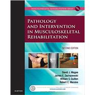 Pathology and Intervention in Musculoskeletal Rehabilitation by Magee, David J., Ph.d.; Zachazewski, James E.; Quillen, William S., Ph.D.; Manske, Robert C.; Evjen, Bev, 9780323310727