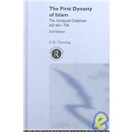 The First Dynasty of Islam: The Umayyad Caliphate AD 661-750 by Hawting,G. R, 9780415240727