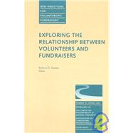 Exploring the Relationship Between Volunteers and Fundraisers New Directions for Philanthropic Fundraising, Number 39 by Hunter, Rebecca E., 9780787970727