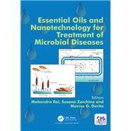Essential Oils and Nanotechnology for Treatment of Microbial Diseases by Rai; Mahendra, 9781138630727