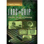 Labs on Chip: Principles, Design and Technology by Iannone; Eugenio, 9781466560727
