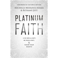 Platinum Faith by Jett, Bethany; Adams, Michelle Medlock, 9781501890727