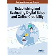 Establishing and Evaluating Digital Ethos and Online Credibility by Folk, Moe; Apostel, Shawn, 9781522510727