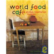 World Food Cafe by Caldicott, Chris; Caldicott, Carolyn, 9781579590727
