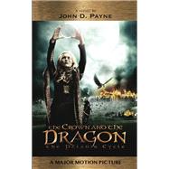 The Crown and the Dragon by John D. Payne, 9781614750727