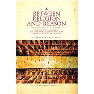 Between Religion and Reason by Chamiel, Ephraim; Kallenbach, Avi, 9781644690727