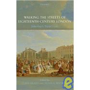 Walking the Streets of Eighteenth-Century London John Gay's Trivia (1716) by Brant, Clare; Whyman, Susan E., 9780199280728