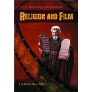 Encyclopedia of Religion and Film by Mazur, Eric Michael, 9780313330728