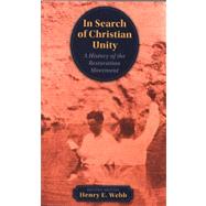 In Search of Christian Unity by Webb, Henry, 9780891120728