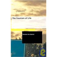 The Fountain of Life by Gabirol, Solomon Ibn, 9781437530728