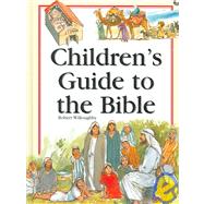 Children's Guide to the Bible by Willoughby, Robert; Morris, Tony, 9781859990728