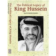 Political Legacy of King Hussein by Bligh, Alexander, 9781902210728
