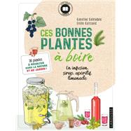 Ces bonnes plantes  boire by Emilie Cuissard, 9782036000728