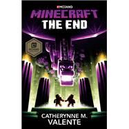 Minecraft: The End An Official Minecraft Novel by Valente, Catherynne M., 9780399180729