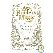 A Finder's Magic by Pearce, Philippa; Craig, Helen, 9780763640729
