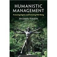 Humanistic Management by Pirson, Michael, 9781107160729