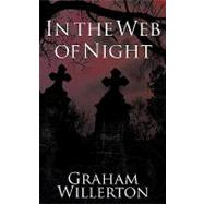 In the Web of Night by Willerton, Graham, 9781449020729