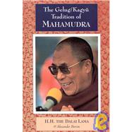 The Gelug/Kagyu Tradition of Mahamudra by Dalai Lama; Berzin, Alexander, 9781559390729