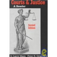 Courts and Justice : A Reader by Mays, G. Larry; Gregware, Peter R., 9781577660729