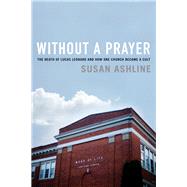 Without a Prayer by Ashline, Susan, 9781643130729