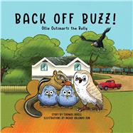 Back Off Buzz! Ollie Outsmarts the Bully by Bogle, Thomas; Zon, Ingrid Orlando, 9781667820729